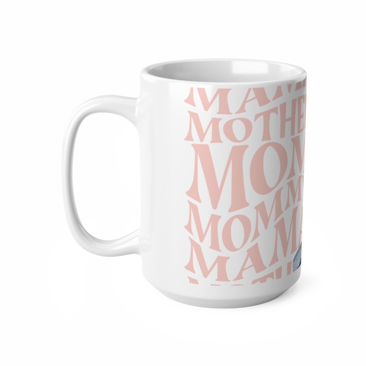 Mommy Love Ceramic Coffee Cup - 11oz & 15oz, Heartwarming Gift for Moms